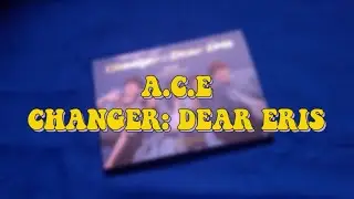 A.C.E — CHANGER: DEAR ERIS |no commentary unboxing|