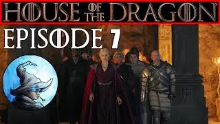 🧙 House of the Dragon Episode 7 Breakdown and Q&A