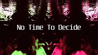 The Melodier - No Time To Decide