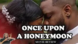 ONCE UPON A HONEYMOON (2024) PRIME MOVIE REVIEW | EFA IWARA | DIANE RUSSET |UZOR ARUKWE|BAAJ ADEBULE