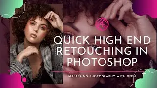 HIGH END RETOUCHING IN PHOTOSHOP