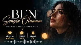 Ben Sensiz Olamam | Bu Versiyona Bayılacaksınız | Bir Sevda Hikayesi | Slow Arabesk 2026 Cover