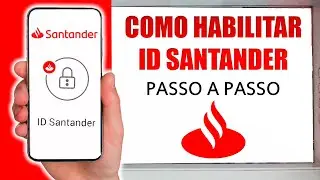 Como Habilitar ID Santander Passo a Passo!