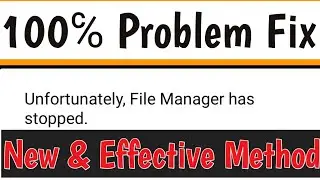 Unfortunately, File Manager Has Stopped Fix|File manager Stop Problem Solve|File Manager Not Working