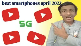 Best Smartphones in April 2022 | Upcoming mobiles in april 2022