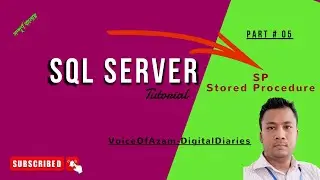 STORED PROCEDURE || MS SQL SERVER BANGLA TUTORIAL SERIES || PART-05