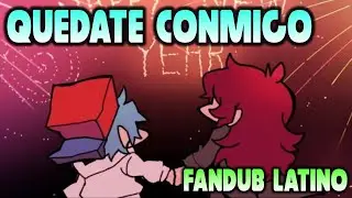 QUÉDATE CONMIGO ❤️ | Friday Night Funkin | Fandub Español Latino