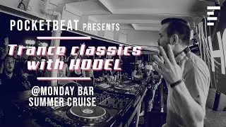Trance Classics set with Hodel | Monday Bar Summer Cruise 2018 | Best trance tracks 90s & 00s