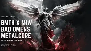[FREE] BMTH x MIW x Bad Omens x Metalcore Type Beat "expen"