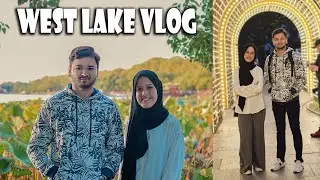 West Lake Vlog | A Beautiful Place in Hangzhou