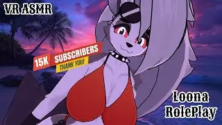 【 💜VRCHAT💜 】15K Subscriber's | Beach Day With Loona【🤍ASMR🤍】