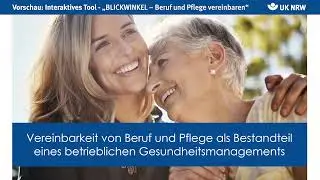 Das interaktive Tool „BLICKWINKEL – Beruf und Pflege vereinbaren“  stellt sich vor