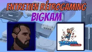 Entretien Retrogaming avec @BigkamGaming