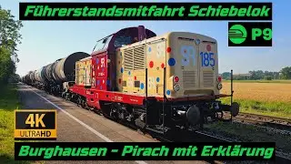 Führerstandsmitfahrt Schiebelok Burghausen - Pirach mit Erklärung
