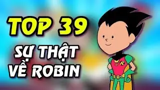 Top 39 Sự Thật Về Robin trong Teen Titans Go!