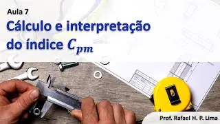 Capabilidade do Processo (Aula 7): Índice Cpm - Interpretação e Cálculo no Excel