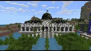 Kingdom of the fallen (Minecraft rp) trailer/The beginning of the end