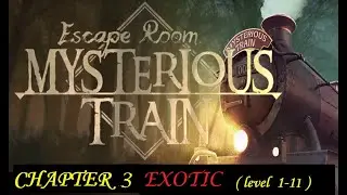 Escape Room Mysterious Train Chapter 3  level 1 2 3 4 5 6 7 8 9 10 11