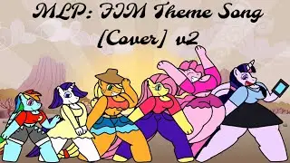 MLP: FIM Theme Song [Cover] V2