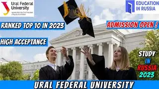 Ural federal university | Top 10 university in Russia | 