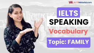 IELTS Speaking Test 2024 Vocabulary | BAND 9 | Topic : FAMILY 