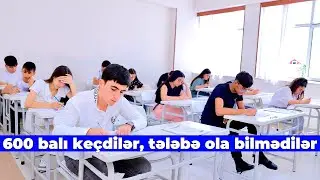 600 balı keçdilər, tələbə ola bilmədilər