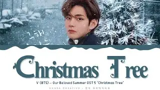 V (BTS) - 'Christmas Tree' (Our Beloved Summer OST 5) Lyrics Color Coded (Han/Rom/Eng) |