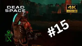 Dead Space 3 Xbox Series X gameplay walkthrough Part 15 | Full Game | 4K 60 Fps