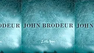 JOHN BRODEUR - SPIT IT OUT