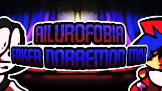 [FNF]AILUROFOBIA(FAKER DORAEMON MIX)