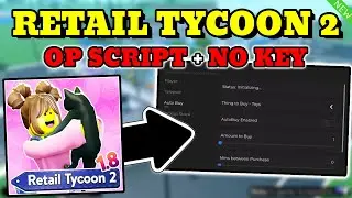 *NEW* Retail Tycoon 2 OP SCRIPT (AUTO BUY, TELEPORT, PICKUP STOCK) PASTEBIN