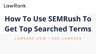 How To Use SEMRush to Find the Top Searched Terms (A Must if You Are Paying an SEO Company!)