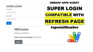 WebApp - Apps Script | Super Login | Compatible with Refresh or Reload Page (Member)