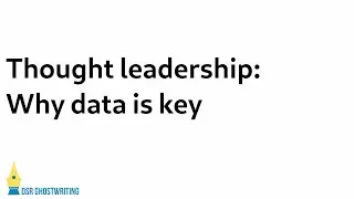 Thought leadership: data is important, even when stating opinions