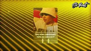 TIPO NINO ABRAVANEL - TAPA NA CARA DA P - DJ Dozabri, DJ Gouveia e MC Rodrigo do CN (Instrumental)