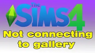 Sims 4 not connecting to gallery not working, Sims 4 stuck on loading screen and