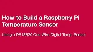 Build a Raspberry Pi Temperature Monitor with a DS18B20 Sensor