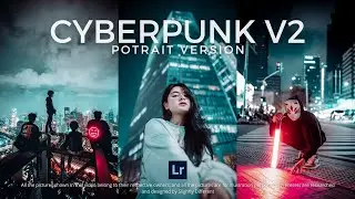 CYBERPUNK V2 | Potrait | Free Download Lightroom Preset (DNG & XMP) + Lightroom Mobile Tutorial