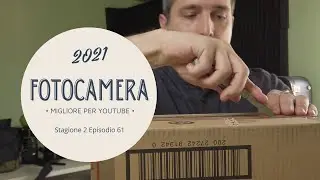 2021 La migliore fotocamera per Youtube Stagione 2 Episodio 61
