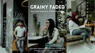 Grainy Faded Preset - Outdoor Photography | Free Lightroom Presets XMP & DNG | Lightroom Tutorial