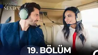 Kara Sevda 19. Bölüm