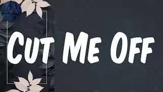 (Lyrics) Cut Me Off - Yxng Bane