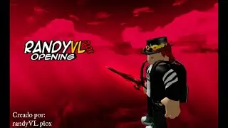-randyVL plox Opening- || Animación de Roblox || randyVL Plox