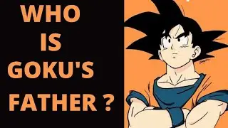 Who is Goku Father