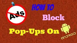 How to block ads on Android: Stop pop-ups