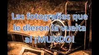 Las Fotografías que impresionaron al MUNDO! | Cosas curiosas