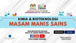 Minggu Sains Negara 2022 (Kimia dan Bioteknologi): Masam Manis Sains