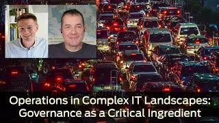 Operations in Complex IT Landscapes: Governance as a Critical Ingredient