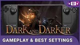 Dark & Darker Steam Deck Gameplay & Best Settings