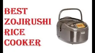 Best Zojirushi Rice Cooker 2021